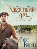 Något måste gro.... (eBook, ePUB)