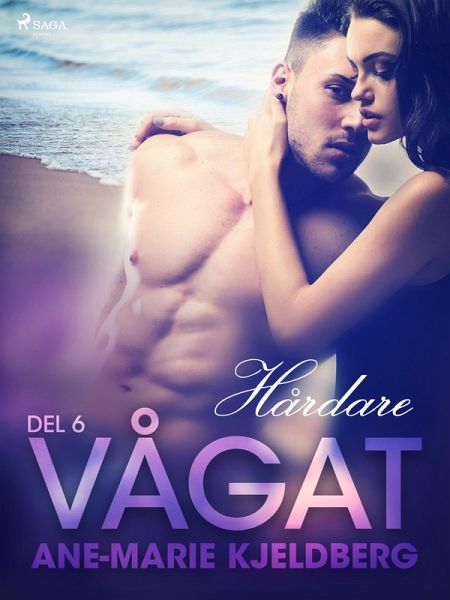 Vågat 6: Hårdare (eBook, ePUB) Vågat 6: Hårdare (eBook, ePUB)