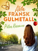 Äkta fransk gulmetall (eBook, ePUB) Äkta fransk gulmetall (eBook, ePUB)