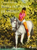 Britta och Silver på ridläger (eBook, ePUB) Britta och Silver på ridläger (eBook, ePUB)