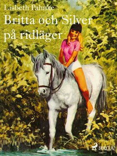 Britta och Silver på ridläger (eBook, ePUB) - Pahnke, Lisbeth