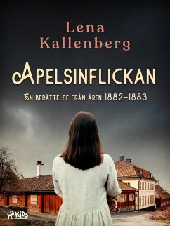 Apelsinflickan (eBook, ePUB) - Kallenberg, Lena