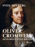 Oliver Cromwell : monarken utan krona (eBook, ePUB)