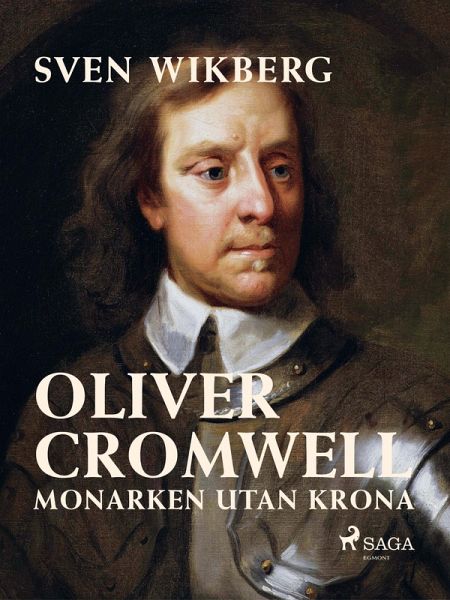 Oliver Cromwell : monarken utan krona (eBook, ePUB) Oliver Cromwell : monarken utan krona (eBook, ePUB)