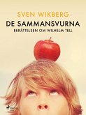 De sammansvurna : berättelsen om Wilhelm Tell (eBook, ePUB)