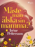 Måste man älska sin mamma? (eBook, ePUB) Måste man älska sin mamma? (eBook, ePUB)