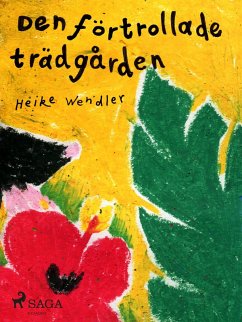 Den förtrollade trädgården (eBook, ePUB) - Wendler, Heike