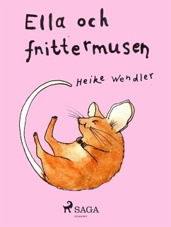 Ella och fnittermusen (eBook, ePUB) - Wendler, Heike