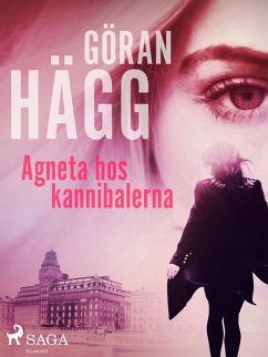 Agneta hos kannibalerna (eBook, ePUB) - Hägg, Göran