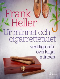 Cover Ur minnet och cigarrettetuiet: verkliga och overkliga minnen (eBook, ePUB)