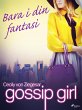 Gossip Girl: Bara i din fantasi (eBook,... - Bild 1