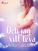 ...Och jag vill leva (eBook, ePUB)