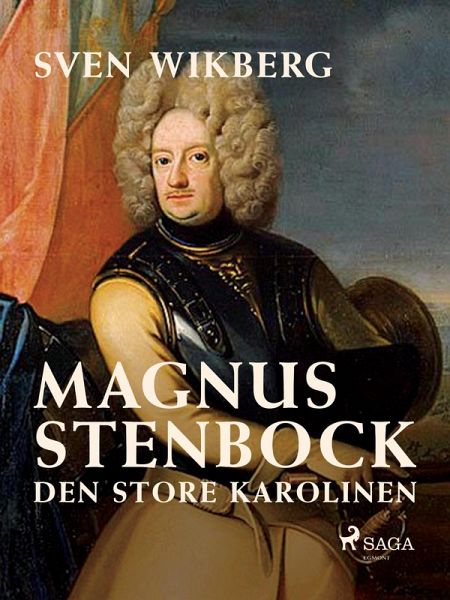 Magnus Stenbock : den store karolinen (eBook, ePUB)