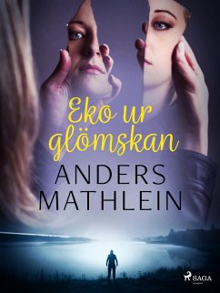 Eko ur glömskan (eBook, ePUB) - Mathlein, Anders