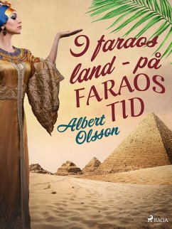 I faraos land - på faraos tid (eBook, ePUB) - Olsson, Albert