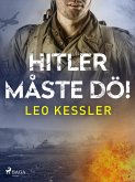 Hitler måste dö! (eBook, ePUB)
