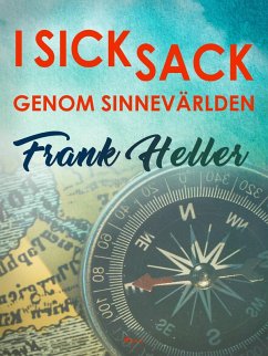 I sicksack genom sinnevärlden (eBook, ePUB) - Heller, Frank