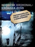 Vapenhandlarrånet urartade i mordförsök (eBook, ePUB)