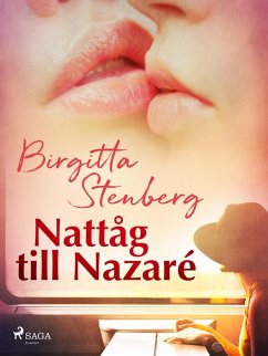 Nattåg till Nazaré (eBook, ePUB) - Stenberg, Birgitta