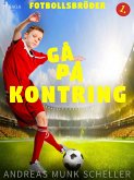 Fotbollsbröder 1 - Gå på kontring (eBook, ePUB)