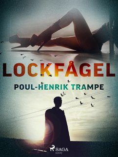 Lockfågel (eBook, ePUB) - Trampe, Poul-Henrik