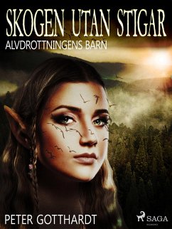 Cover Alvdrottningens barn 2: Skogen utan stigar (eBook, ePUB)
