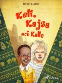 Keli, Kajsa och Kalle (eBook, ePUB)