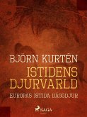 Istidens djurvärld : Europas istida däggdjur (eBook, ePUB)