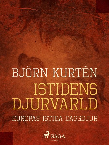 Istidens djurvärld : Europas istida däggdjur (eBook, ePUB) Istidens djurvärld : Europas istida däggdjur (eBook, ePUB)