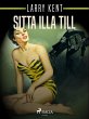Sitta illa till (eBook, ePUB) - Bild 1