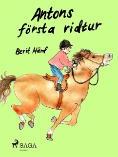 Antons första ridtur (eBook, ePUB) - Härd, Berit Antons första ridtur (eBook, ePUB) - Härd, Berit