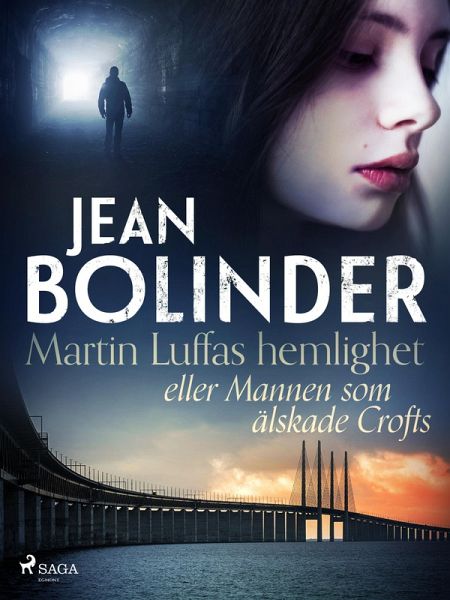 Martin Luffas hemlighet eller Mannen som älskade Crofts (eBook, ePUB)