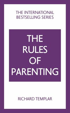 Rules of Parenting, The: A Personal Code for Bringing Up Happy, Confident Children (eBook, PDF) - Templar, Richard