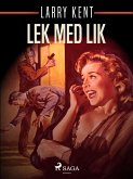Lek med lik (eBook, ePUB)