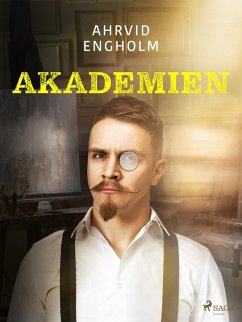 Akademien (eBook, ePUB) - Engholm, Ahrvid