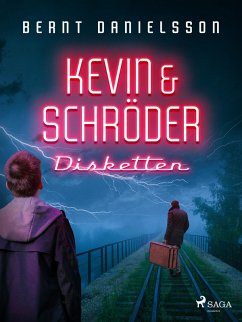 Kevin & Schröder - Disketten (eBook, ePUB) - Danielsson, Bernt