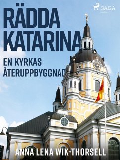 Cover Rädda Katarina : en kyrkas återuppbyggnad (eBook, ePUB)