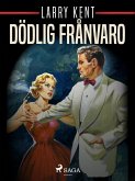 Dödlig frånvaro (eBook, ePUB)