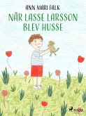 När Lasse Larsson blev husse (eBook, ePUB)
