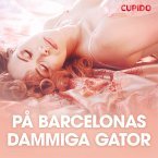 På Barcelonas dammiga gator - erotiska noveller (MP3-Download)