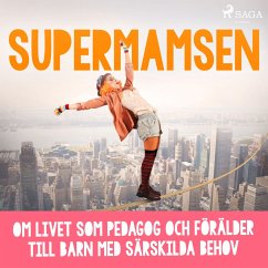 Supermamsen: om livet som pedagog och förälder till barn med särskilda behov (MP3-Download) - Supermamsen