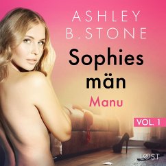 Sophies män 1: Manu - erotisk novell (MP3-Download) - Stone, Ashley B.