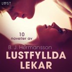 Lustfyllda lekar: 10 noveller av B. J. Hermansson - erotisk novellsamling (MP3-Download)