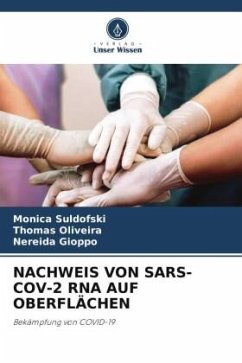 NACHWEIS VON SARS-COV-2 RNA AUF OBERFLÄCHEN - Suldofski, Monica;Oliveira, Thomas;Gioppo, Nereida