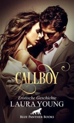 CallBoy   Erotische Geschichte + 1 weitere Geschichte - Young, Laura;Saunders, Keira