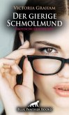 Der gierige Schmollmund   Erotische Geschichte + 2 weitere Geschichten
