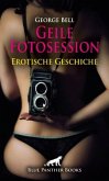 Geile Fotosession   Erotische Geschichte + 3 weitere Geschichten