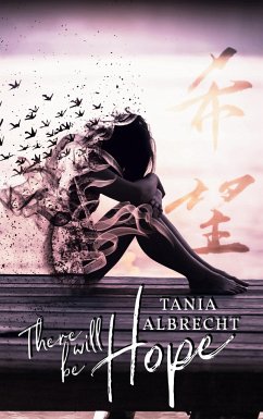 There will be Hope - Albrecht, Tania