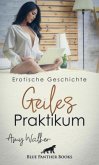 Geiles Praktikum   Erotische Geschichte + 2 weitere Geschichten