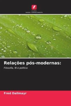 Relações pós-modernas: - Dallmayr, Fred